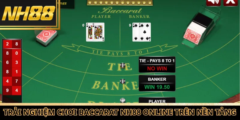 Trải nghiệm chơi Baccarat NH88 online trên nền tảng NH88