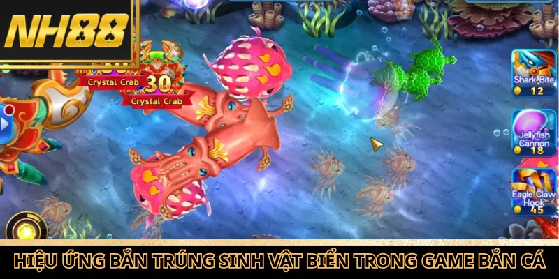Hiệu ứng bắn trúng sinh vật biển trong game bắn cá.