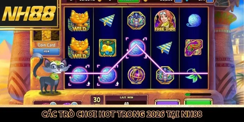 Các trò chơi hot trong 2026 tại NH88