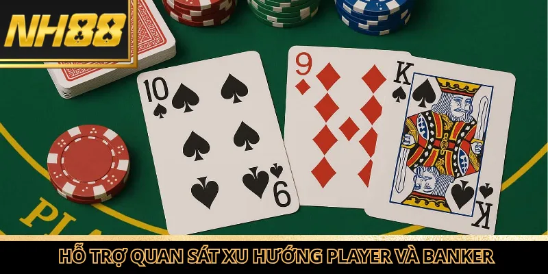 Công cụ Tool soi cầu baccarat hỗ trợ quan sát xu hướng Player và Banker